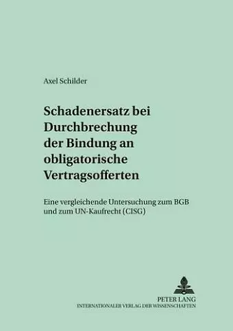 Schadensersatz Bei Durchbrechung Der Bindung an Obligatorische Vertragsofferten cover