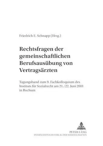 Rechtsfragen Der Gemeinschaftlichen Berufsausuebung Von Vertragsaerzten cover