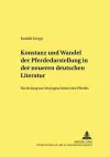 Konstanz Und Wandel Der Pferdedarstellung in Der Neueren Deutschen Literatur cover