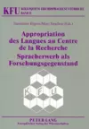 Appropriation Des Langues Au Centre de la Recherche- Spracherwerb ALS Forschungsgegenstand cover