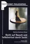 Recht Auf Rausch Und Selbstverlust Durch Sucht cover