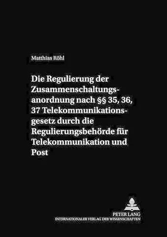 Die Regulierung Der Zusammenschaltung cover