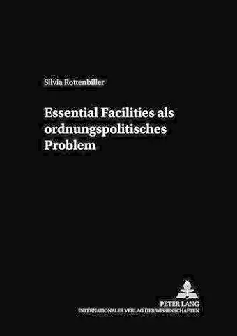 Essential Facilities ALS Ordnungspolitisches Problem cover