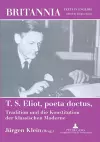 T. S. Eliot,Poeta Doctus,Tradition Und Die Konstitution Der Klassischen Moderne cover