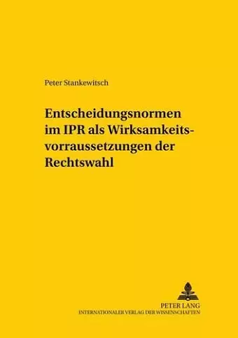 Entscheidungsnormen Im Ipr ALS Wirksamkeitsvoraussetzungen Der Rechtswahl cover