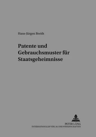 Patente Und Gebrauchsmuster Fuer Staatsgeheimnisse cover