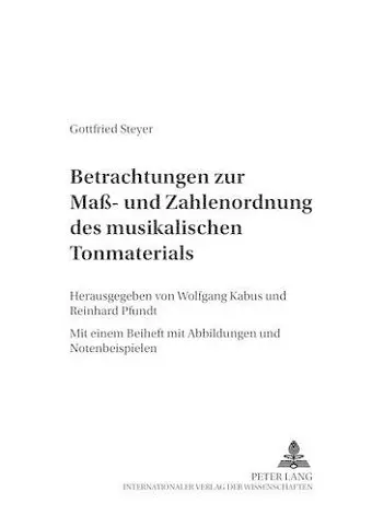 Betrachtungen Zur Maß- Und Zahlenordnung Des Musikalischen Tonmaterials cover