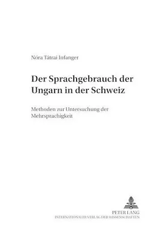 Der Sprachgebrauch Der Ungarn in Der Schweiz cover