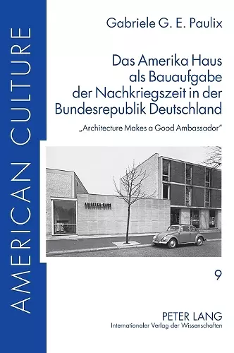 Das Amerika Haus als Bauaufgabe der Nachkriegszeit in der Bundesrepublik Deutschland cover