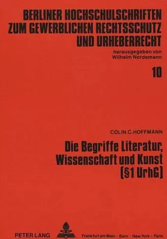 Die Begriffe Literatur, Wissenschaft Und Kunst (1 Urhg) cover