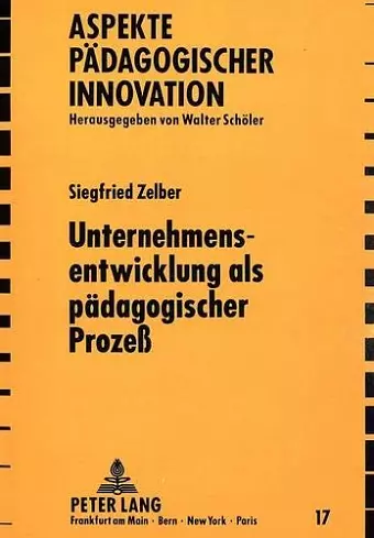 Unternehmensentwicklung ALS Paedagogischer Prozeß cover