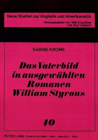 Das Vaterbild in Ausgewaehlten Romanen William Styrons cover