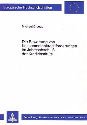 Die Bewertung Von Konsumentenkreditforderungen Im Jahresabschluss Der Kreditinstitute cover