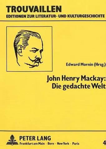 John Henry Mackay: Die Gedachte Welt cover