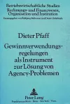 Gewinnverwendungsregelungen ALS Instrument Zur Loesung Von Agency-Problemen cover