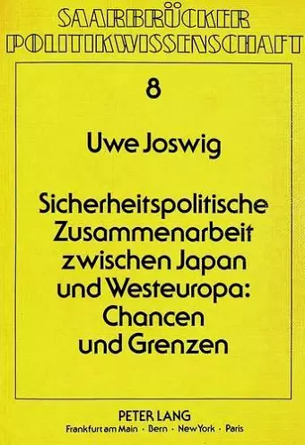 Sicherheitspolitische Zusammenarbeit Zwischen Japan Und Westeuropa: Chancen Und Grenzen cover