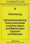 Sicherheitspolitische Zusammenarbeit Zwischen Japan Und Westeuropa: Chancen Und Grenzen cover