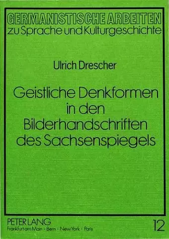 Geistliche Denkformen in Den Bilderhandschriften Des Sachsenspiegels cover