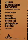 Kreativ-Innovatives Denken Und Paedagogische Einsichten cover