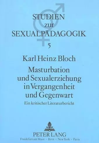 Masturbation Und Sexualerziehung in Vergangenheit Und Gegenwart cover