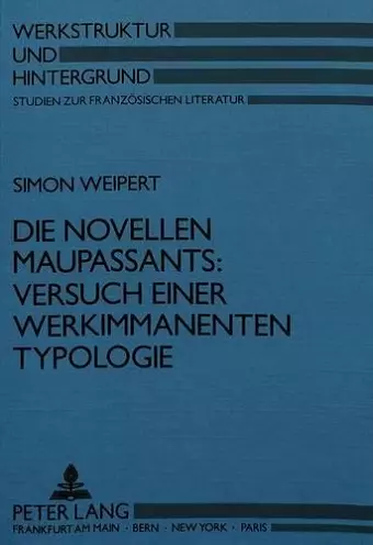 Die Novellen Maupassants: Versuch Einer Werkimmanenten Typologie cover