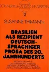 Brasilien ALS Rezipient Deutschsprachiger Prosa Des 20. Jahrhunderts cover