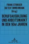 Berufsausbildung Und Arbeitsmarkt in Den 90er Jahren cover