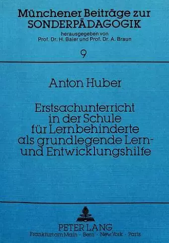 Erstsachunterricht in Der Schule Fuer Lernbehinderte ALS Grundlegende Lern- Und Entwicklungshilfe cover