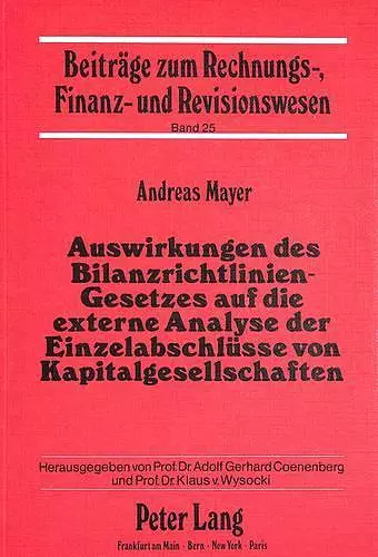 Auswirkungen Des Bilanzrichtlinien-Gesetzes Auf Die Externe Analyse Der Einzelabschluesse Von Kapitalgesellschaften cover