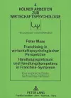 Franchising in Wirtschaftspsychologischer Perspektive. Handlungsspielraum Und Handlungskompetenz in Franchise-Systemen cover