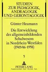 Die Entwicklung Des Allgemeinbildenden Schulwesens in Nordrhein-Westfalen (1945/46-1958) cover