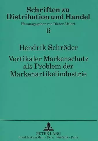 Vertikaler Markenschutz ALS Problem Der Markenartikelindustrie cover