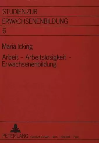 Arbeit - Arbeitslosigkeit - Erwachsenenbildung cover