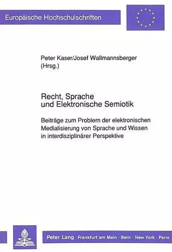 Recht, Sprache Und Elektronische Semiotik cover