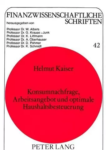 Konsumnachfrage, Arbeitsangebot Und Optimale Haushaltsbesteuerung cover