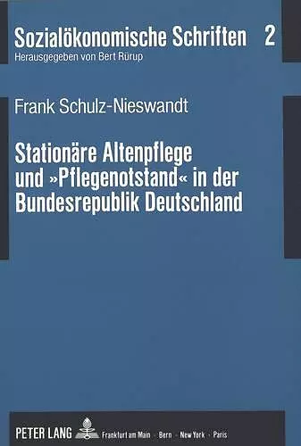 Stationaere Altenpflege Und «Pflegenotstand» in Der Bundesrepublik Deutschland cover