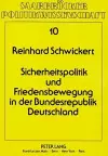 Sicherheitspolitik Und Friedensbewegung in Der Bundesrepublik Deutschland cover