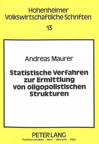 Statistische Verfahren Zur Ermittlung Von Oligopolistischen Strukturen cover