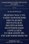 Bedingungs- Und Satzungsgemaeße Privilegien Oeffentlich-Rechtlicher «Wettbewerbsanstalten» in Der Gebaeude-Feuerversicherung cover