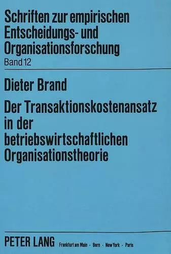 Der Transaktionskostenansatz in Der Betriebswirtschaftlichen Organisationstheorie cover