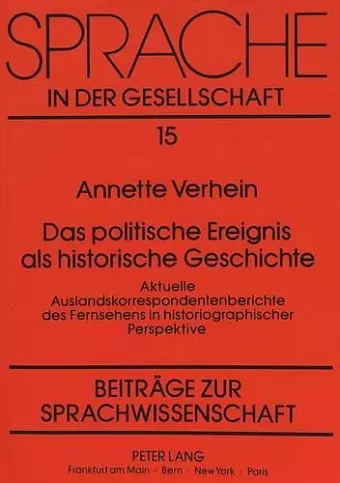 Das Politische Ereignis ALS Historische Geschichte cover