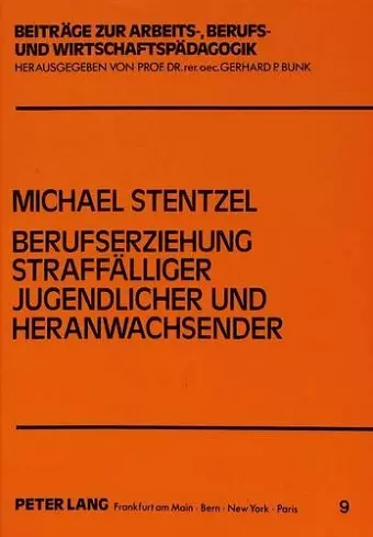 Berufserziehung Straffaelliger Jugendlicher Und Heranwachsender cover