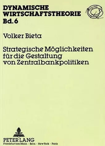 Strategische Moeglichkeiten Fuer Die Gestaltung Von Zentralbankpolitiken cover