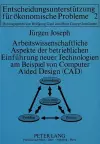 Arbeitswissenschaftliche Aspekte Der Betrieblichen Einfuehrung Neuer Technologien Am Beispiel Von Computer Aided Design (Cad) cover