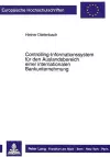 Controlling-Informationssystem Fuer Den Auslandsbereich Einer Internationalen Bankunternehmung cover