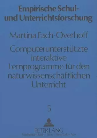 Computerunterstuetzte Interaktive Lernprogramme Fuer Den Naturwissenschaftlichen Unterricht cover