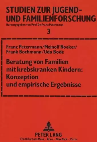 Beratung Von Familien Mit Krebskranken Kindern: Konzeption Und Empirische Ergebnisse cover