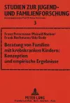 Beratung Von Familien Mit Krebskranken Kindern: Konzeption Und Empirische Ergebnisse cover