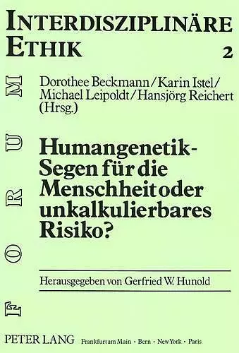 Humangenetik - Segen Fuer Die Menschheit Oder Unkalkulierbares Risiko? cover