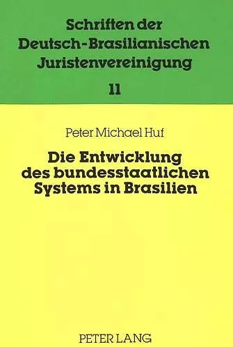 Die Entwicklung Des Bundesstaatlichen Systems in Brasilien cover